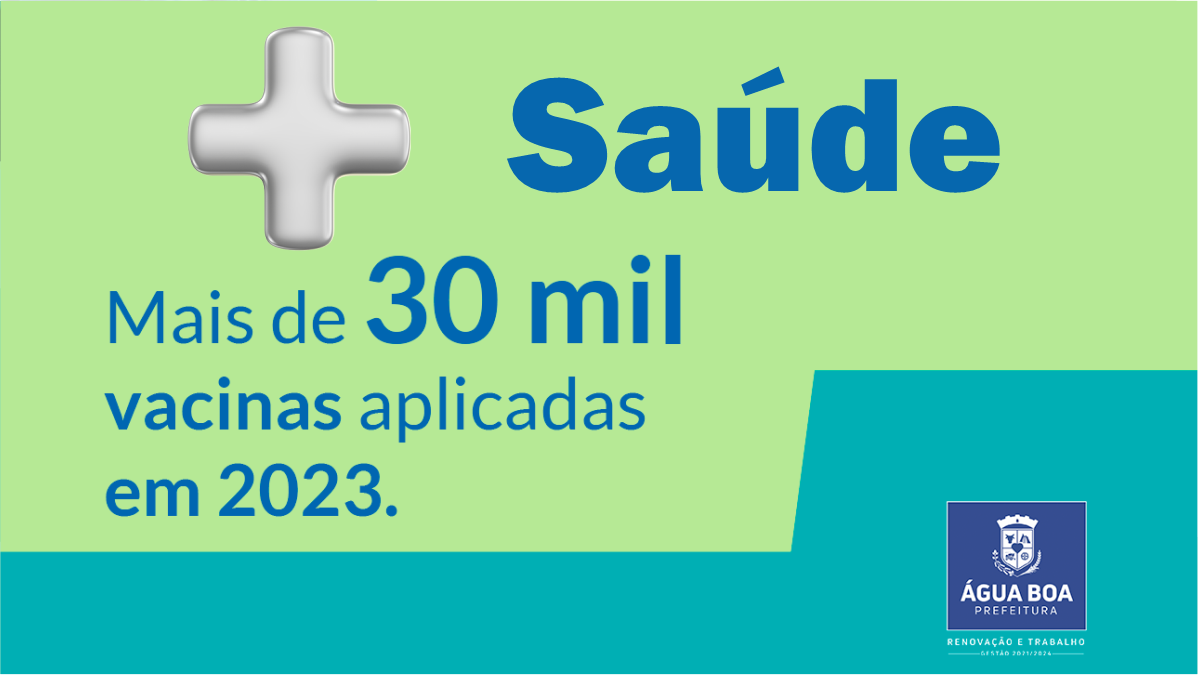 Números que salvam vidas: Saúde de Água Boa aplica mais de 30 mil vacinas em 2023