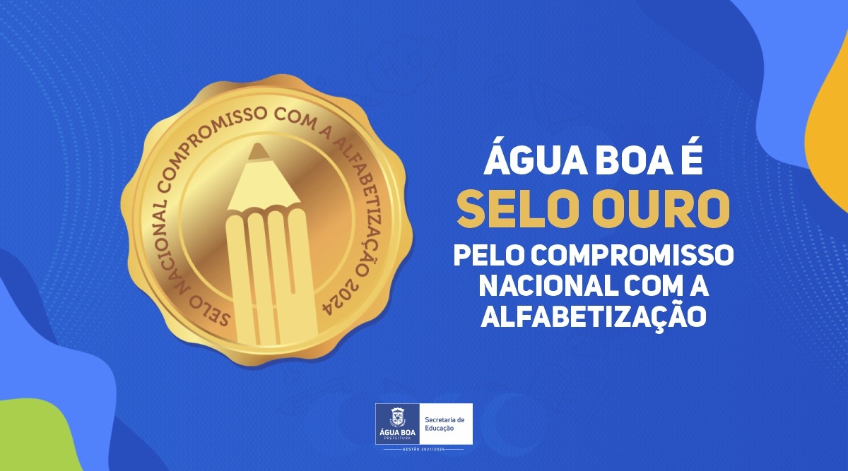 Água Boa conquista Selo Ouro pelo Compromisso Nacional com a Alfabetização