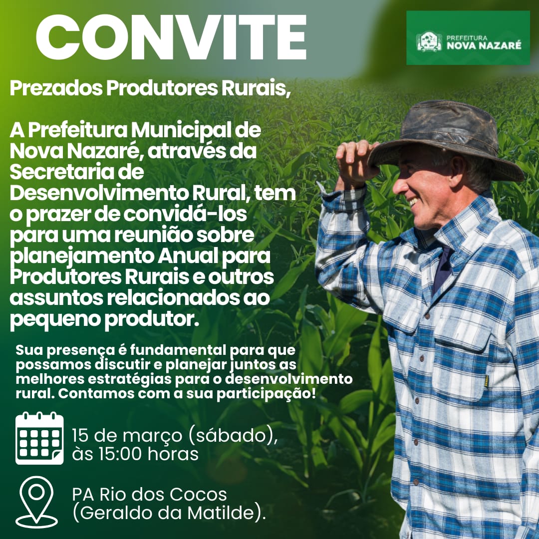 Nova Nazaré convoca produtores rurais para planejamento anual e debate sobre o pequeno produtor