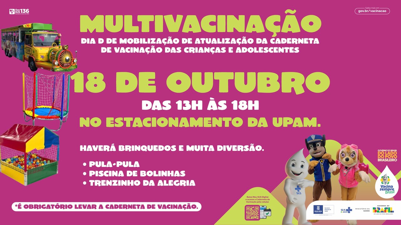 Saúde convida famílias para a multivacinação infantil em frente a UPAM no próximo sábado (18)
