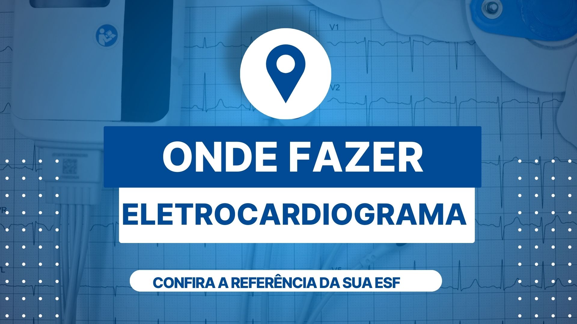 Prefeitura informa locais para realização de eletrocardiograma