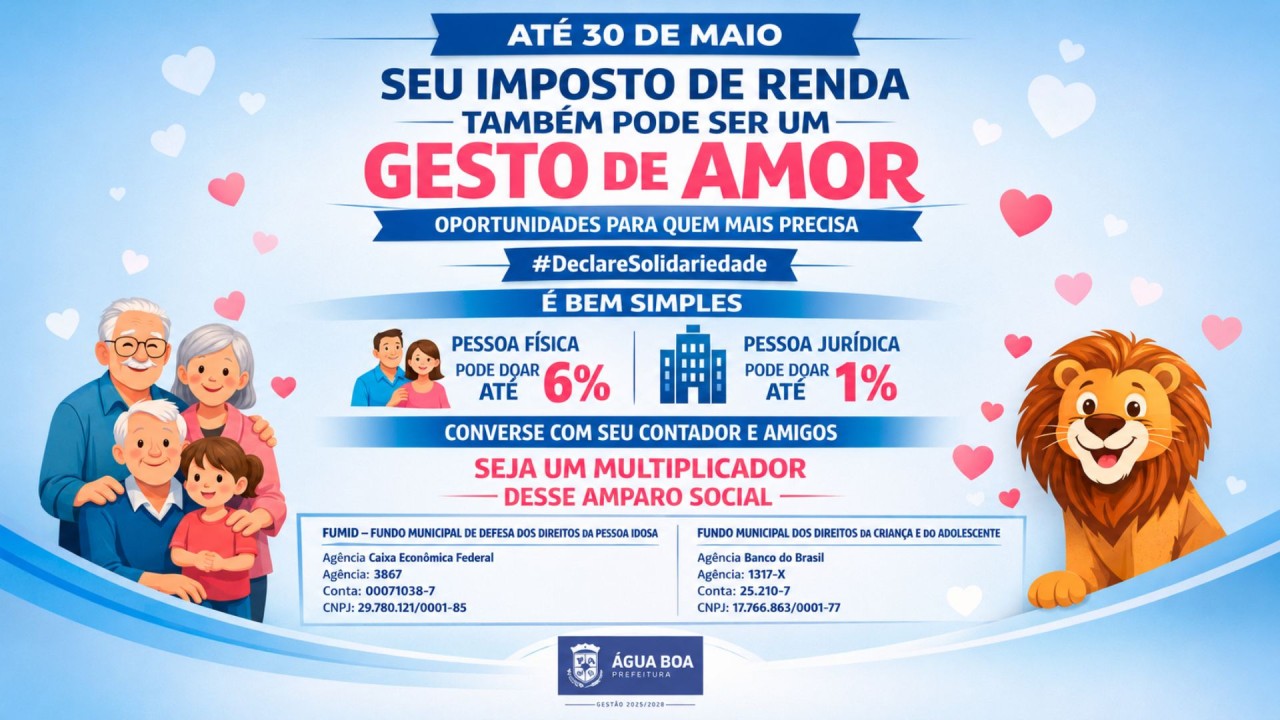Prazo final do Imposto de Renda se aproxima e contribuintes podem destinar parte do imposto para fundos sociais de Água Boa